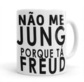 Caneca Porcelana Psicologia Não Me Jung Porque Tá freud